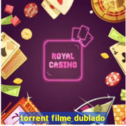 torrent filme dublado